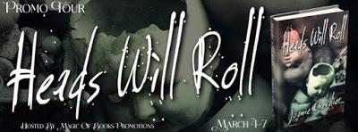 Promo Tour: Heads will Roll by Joanie Chevalier