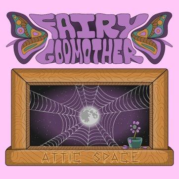 Fairy Godmother – ‘Attic Space’ EP review