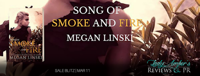Song of Smoke & Fire by Megan Linski