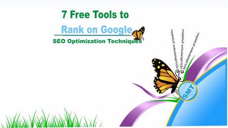 7 Free Tools to Rank on Google - SEO Optimization Techniques to Skyrocket Your Rankings