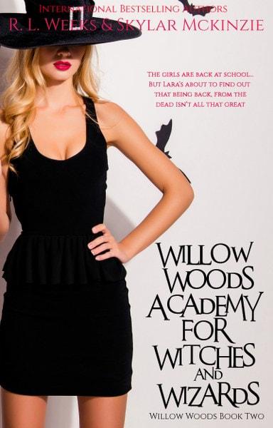 Willow Woods Academy for Witches by R.L.Weeks & Skylar Mckinzie