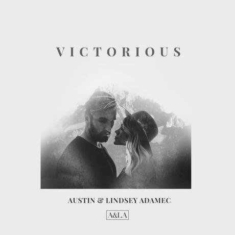 Austin & Lindsey Adamec Release ‘Victorious’ Today