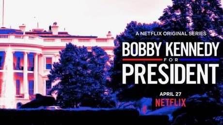 Netflix Lands ‘Bobby Kennedy For President’ Documentary