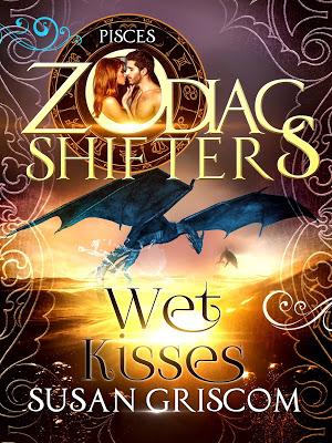 Wet Kisses: A Zodiac Shifter by Susan Griscom