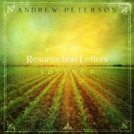 Andrew Peterson Resurrection Letters, Vol. I Album Preorder Starting March 16; “Is He Worthy” Video Premieres
