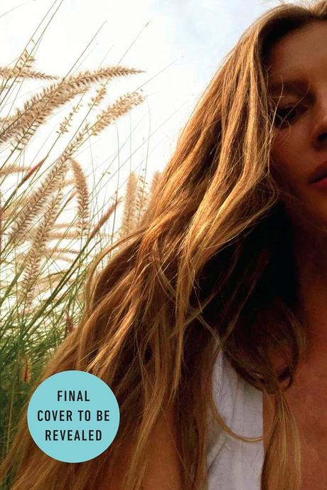 Gisele Bundchen Releasing Book ‘Lessons My Path To A Meaningful Life’