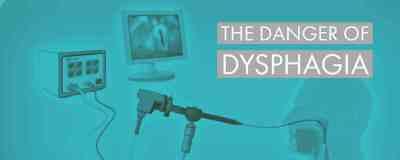 The Danger Of Dysphagia