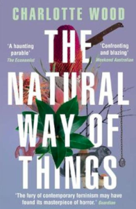 Some Thoughts on Charlotte Wood’s The Natural Way of Things or Should There Be Trigger Warnings on Books?
