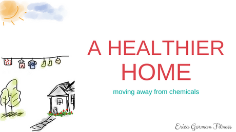 A Healthier Home: moving away from chemicals