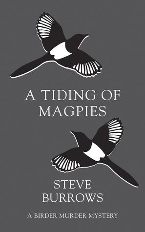 A Tiding of Magpies (A Birder Murder Mystery #5) by Steve Burrows