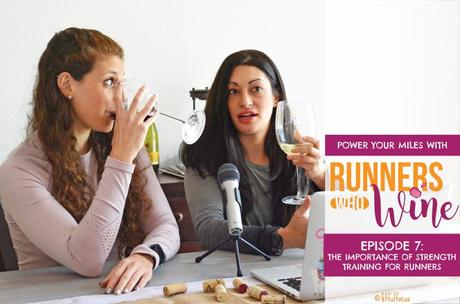 The Runners Who Wine Podcast | Running Podcast | Best Running Podcasts | Podcasts about Running | Wild Workout Wednesday | Episode 7 | The Importance of Strength Training for Runners | Cross training for runners