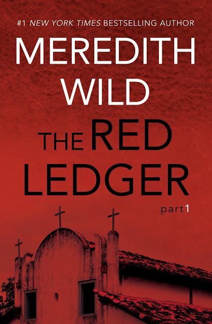 The Red Ledger Suspense Series by #1 New York Times Bestselling Author Meredith Wild.