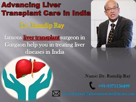 Dr. Ramdip Ray A Commitment to Advancing Liver Transplant Care in India