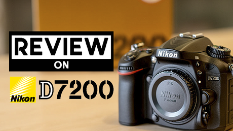 Nikon D7200 DSLR Review - Useful Guide before choosing Nikon Vs Canon Vs Sony Vs Panasonic (2018)