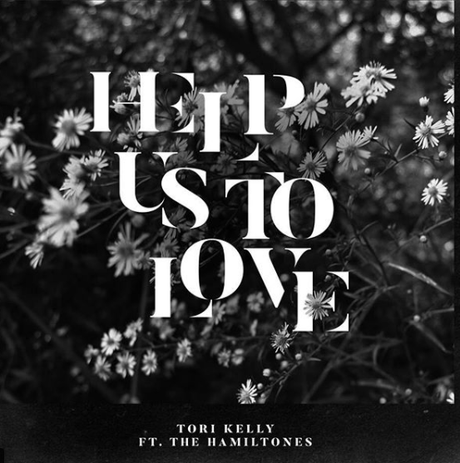 New Music: Tori Kelly ‘Help Us To Love’ Featuring The Hamiltones