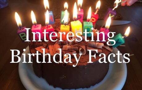 Top Birthday Facts That You Didn’t Know