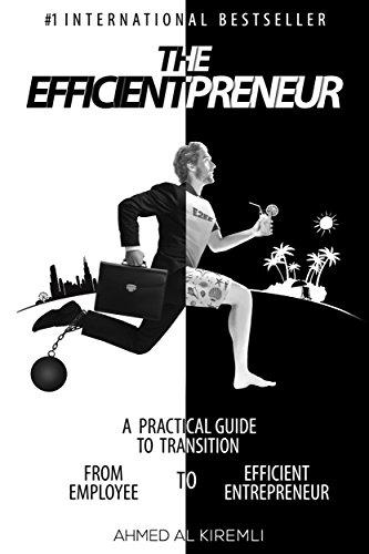 Review : The Efficientpreneur A Practical Guide to Transition from Employee to Efficient Entrepreneur