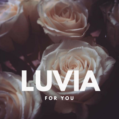 Luvia – ‘For You’