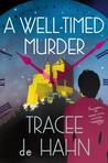 A Well-Timed Murder (Agnes Luthi Mysteries #2)