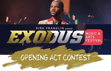 Want To Perform Onstage At Kirk Franklin’s Exodus Music & Arts Festival?