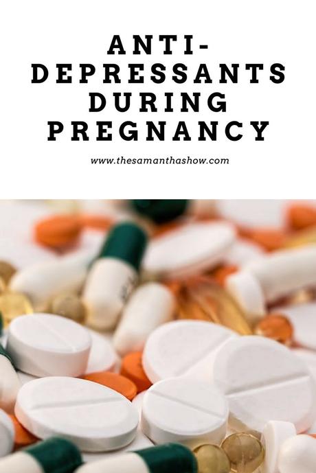 Why I chose to stay on anti-depressants during pregnancy
