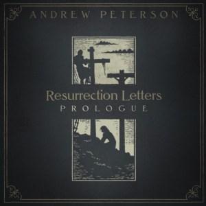 Andrew Peterson ‘Resurrection Letters’ Receive  5 Star Acclaim