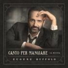 Eugene Ruffolo: Canto per Mangiare