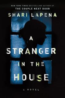 A Stranger in the House by Shari Lapena- Feature and Review