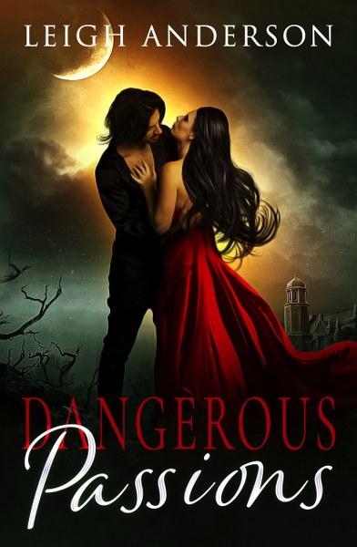 Dangerous Passions by Leigh Anderson