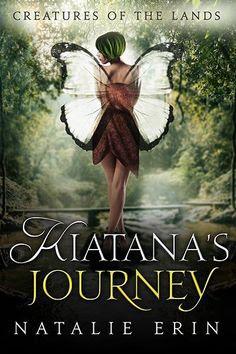 Kiatana's Journey  by Erin Natalie