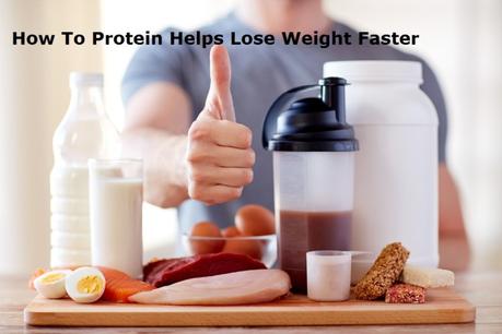 How To Protein Helps Lose Weight Faster ?