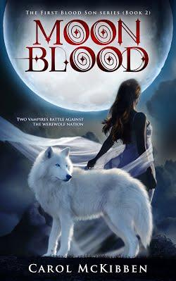 Moon Blood: The First Blood Son Book 2 by Carol McKibben