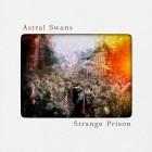 Astral Swans: Strange Prison