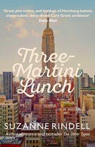 Three-Martini Lunch – Suzanne Rindell