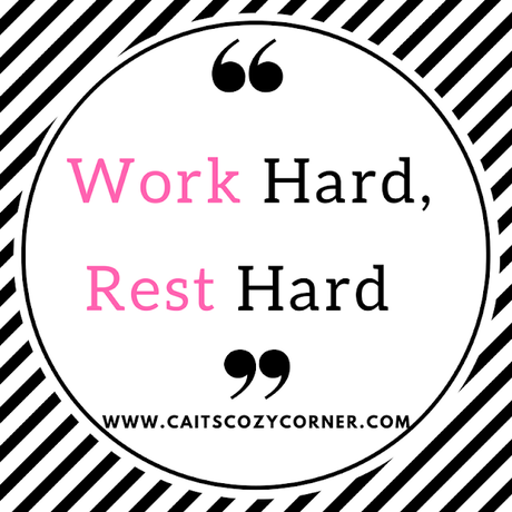 Work Hard, Rest Hard #MondayMatters