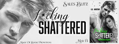 Sales Blitz: F*ucking Shattered by K.B. Andrews