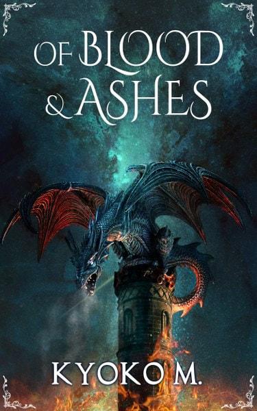 Of Blood and Ashes by Kyoko M