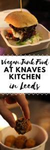 Vegan Junk Food at Knaves Kitchen, Leeds | #vegan #vegantravel #leeds #veganrestaurant