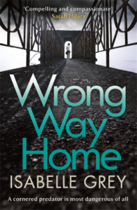 Wrong Way Home – Isabelle Grey #BlogTour