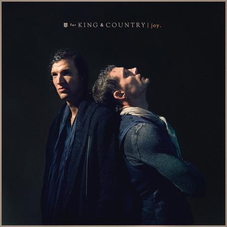 ‘For King and Country’ Debuts New Single & Video For “Joy”