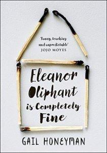 Eleanor Oliphant Is Completely Fine – Gail Honeyman