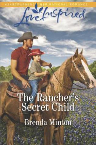 The Rancher’s Secret Child by Brenda Minton