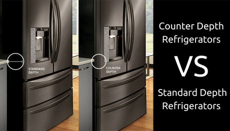 Counter Depth Refrigerators VS Standard Depth Refrigerators