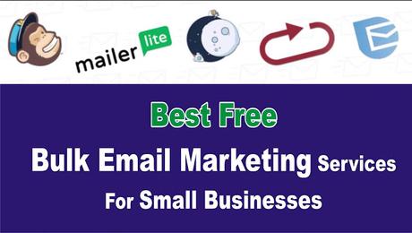 5 Best Free Bulk Email Marketing Services For Small Businesses