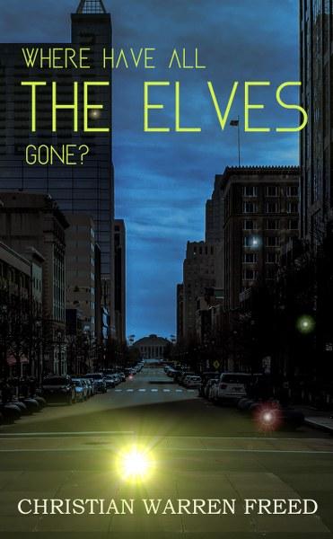 Where Have All the Elves Gone? by Christian Warren Freed