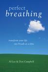 Perfect Breathing: Transform Your Life One Breath at a Time