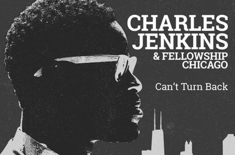 Charles Jenkins & FMBC “Can’t Turn Back” Hits Billboard Top 30