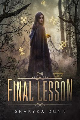 The Final Lesson by Shakyra Dunn