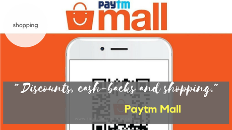 Shopping,Style and Us :  India's Top Shopping and Selhelp Blog - shopping which has evolved from local markets to fancy malls and to E-commerce which has further evolved from a desktop to our mobiles. One of the revolutions in the mobile marketing is Paytm or Paytm Mall.