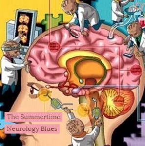 Summertime Neurology Blues